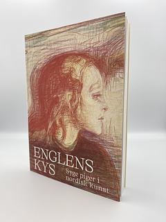 Englens Kys - Syge piger i nordisk kunst, dansk version