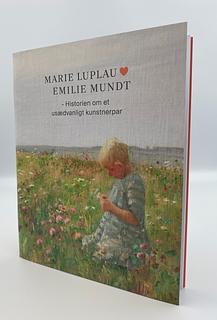  Marie Luplau - Emilie Mundt - Historien om et usædvanligt kunstnerpar